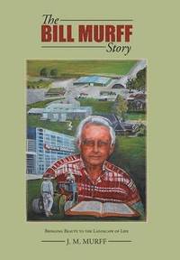 bokomslag Bill Murff Story