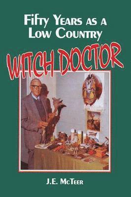 Fifty Years as a Low Country Witch Doctor 1
