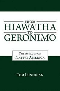 bokomslag From Hiawatha to Geronimo