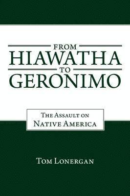 From Hiawatha to Geronimo 1