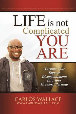 Life Is Not Complicated-You Are 1