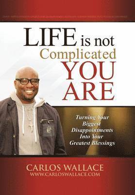 Life Is Not Complicated-You Are 1