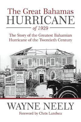 The Great Bahamas Hurricane of 1929 1
