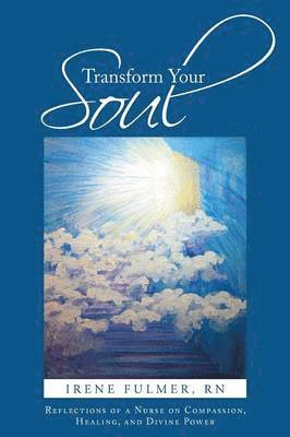 Irene Fulmer Rn, Irene Fulmer - Transform Your Soul, Häftad