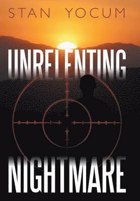 Stan Yocum - Unrelenting Nightmare, Inbunden