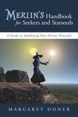 Merlin's Handbook for Seekers and Starseeds 1