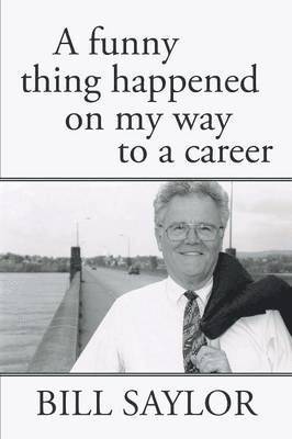 bokomslag Funny Thing Happened on My Way to a Career