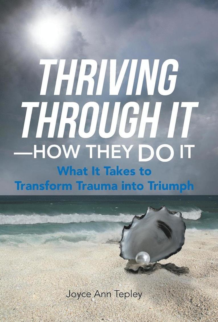 Thriving Through It-How They Do It 1