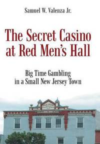 bokomslag The Secret Casino at Red Men's Hall