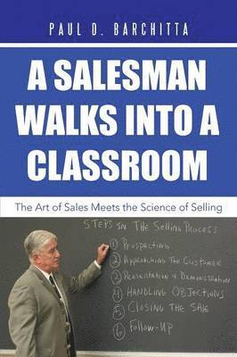 Paul D Barchitta, Paul D. Barchitta - Salesman Walks into a Classroom, Häftad