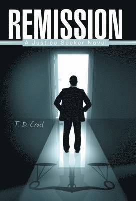 T D Croel, T. D. Croel - Remission, Inbunden