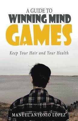 bokomslag Guide to Winning Mind Games
