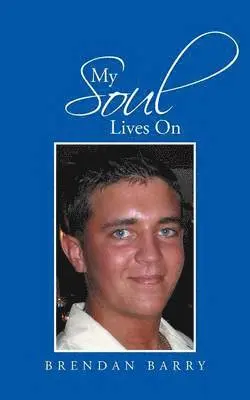 Brendan Barry - My Soul Lives on, Häftad. Tillgänglighet: Lägg i varukorg