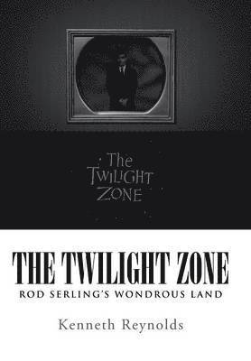Kenneth Reynolds - Twilight Zone, Inbunden