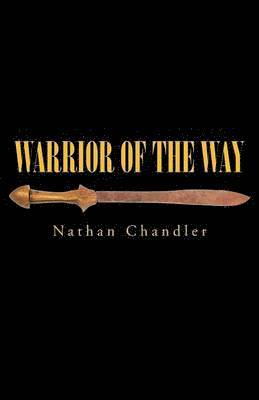 Nathan Chandler - Warrior of the Way, Häftad