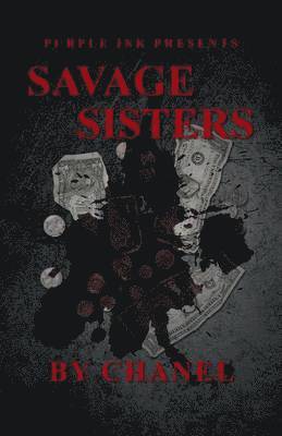 bokomslag Purple Ink Presents Savage Sisters by Chanel