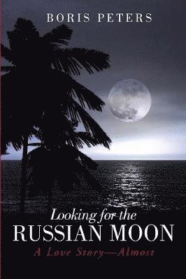 Looking for the Russian Moon 1