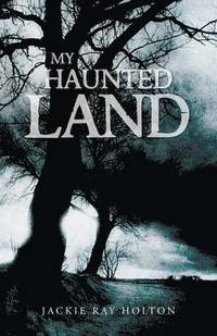 bokomslag My Haunted Land