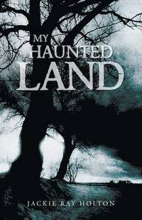 bokomslag My Haunted Land