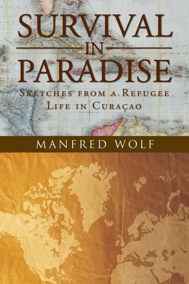 Manfred Wolf - Survival in Paradise, Häftad
