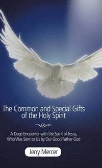 bokomslag Common and Special Gifts of the Holy Spirit