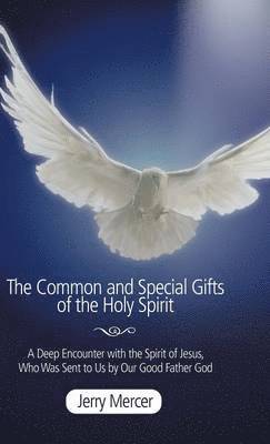 Common and Special Gifts of the Holy Spirit 1