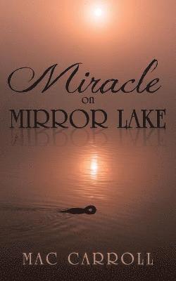 bokomslag Miracle on Mirror Lake