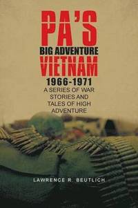 bokomslag Pa's Big Adventure Vietnam 1966-1971