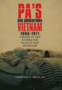 bokomslag Pa's Big Adventure Vietnam 1966-1971