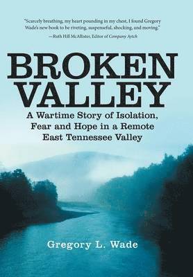 Gregory L Wade, Gregory L. Wade - Broken Valley, Inbunden