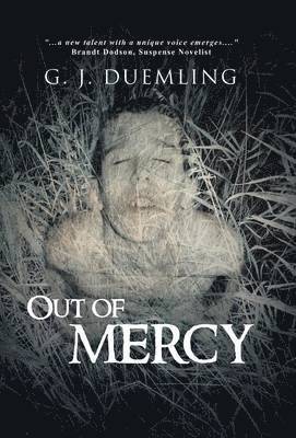 G J Duemling, G. J. Duemling - Out of Mercy, Inbunden