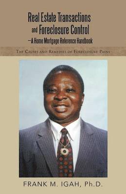 Real Estate Transactions and Foreclosure Control-A Home Mortgage Reference Handbook 1