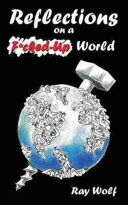 Reflections on A F*Cked-Up World 1