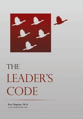 Ken Chapman Phd, Ken Chapman - Leader's Code, Inbunden