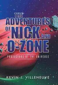 bokomslag The Adventures of Nick and O-Zone