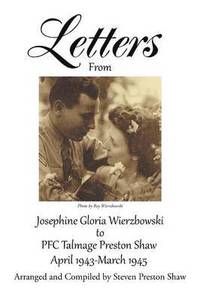 bokomslag Letters from Josephine Gloria Wierzbowski to PFC Talmage Preston Shaw