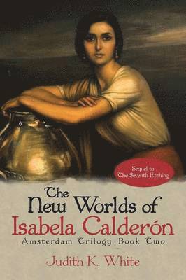 Judith K White - New Worlds of Isabela Calderon, Häftad