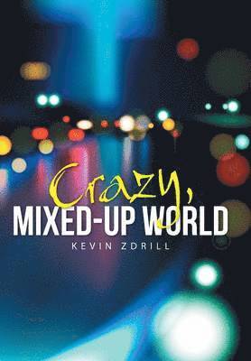 bokomslag Crazy, Mixed-Up World