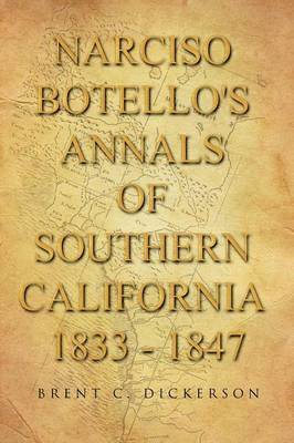Narciso Botello's Annals of Southern California 1833 - 1847 1