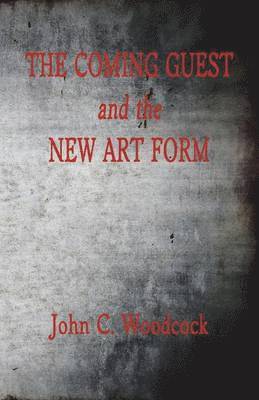 bokomslag Coming Guest and the New Art Form