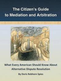 bokomslag The Citizen's Guide to Mediation and Arbitration