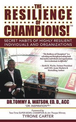 Ed D Acc Dr Tommy a Watson, Ed D. Acc Dr Tommy a. Watson, Dr.Tommy A. Watson, Ed D. Acc, Ed D. Acc Tommy A. Watson - Resilience of Champions!, Häftad