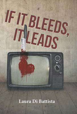 If It Bleeds, It Leads 1