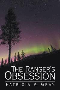 bokomslag The Ranger's Obsession