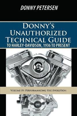 bokomslag Donny's Unauthorized Technical Guide to Harley-Davidson, 1936 to Present