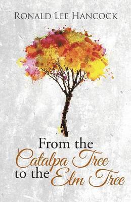 From the Catalpa Tree to the Elm Tree 1