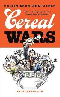 bokomslag Raisin Bran and Other Cereal Wars