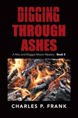 Digging Through Ashes 1