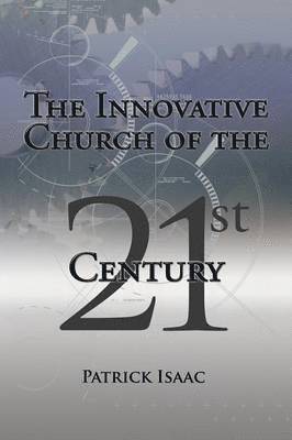 The Innovative Church of the 21st Century 1