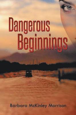 Dangerous Beginnings 1